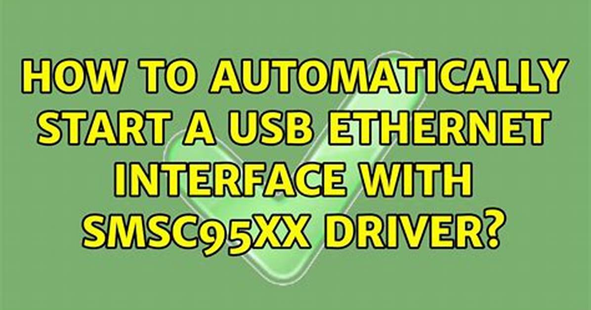 How to Automatically Start a Usb Ethernet Interface with Smsc95Xx Driver