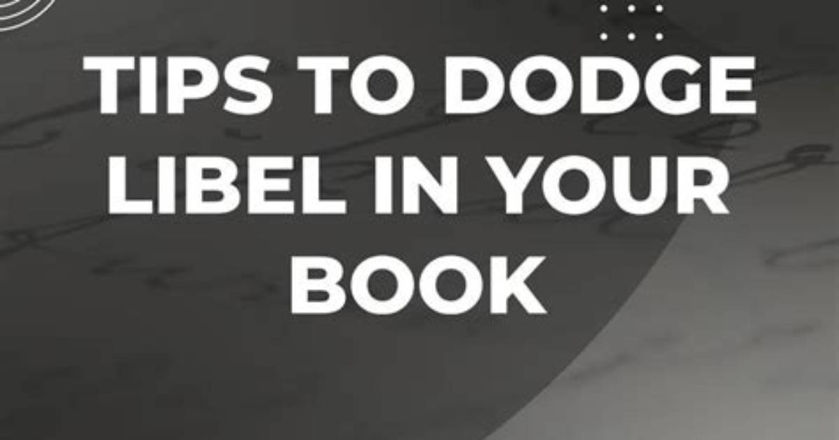 How to Avoid Libel When Writing a Book?