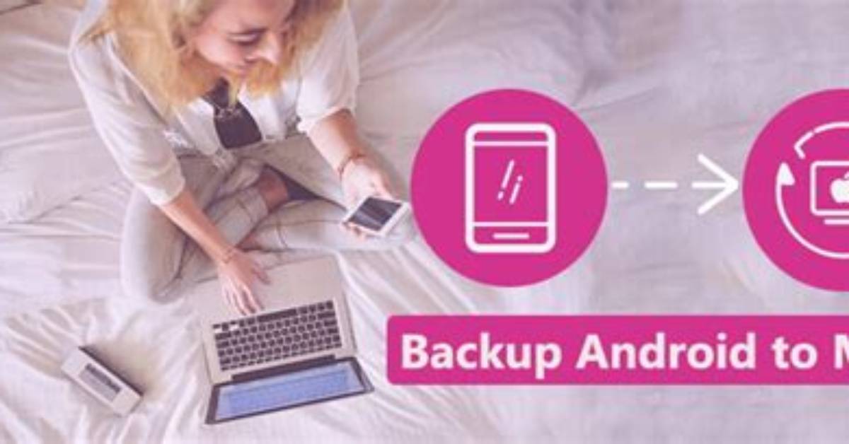 How to Backup Android to Mac?