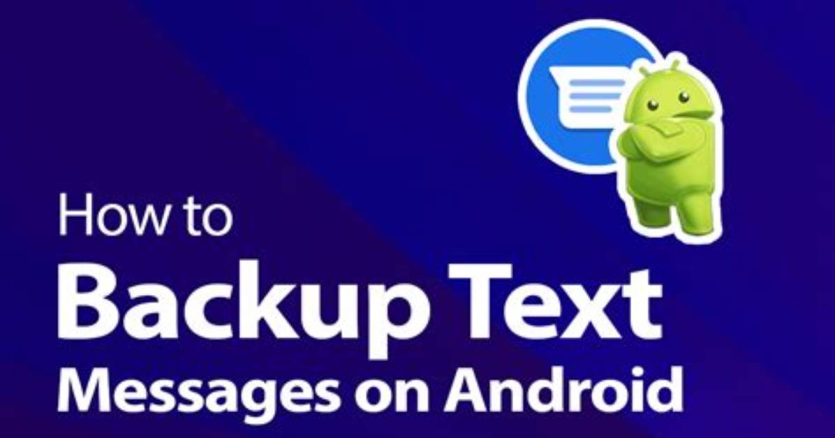 How to Backup Texts Android?