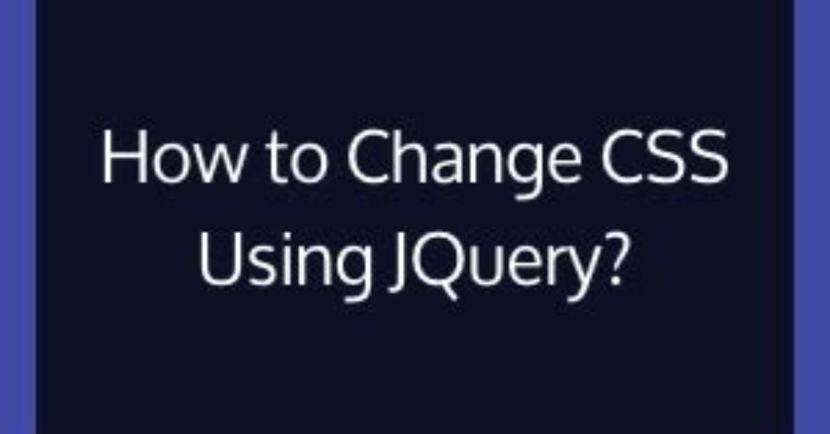 How to Change Css Using jQuery?