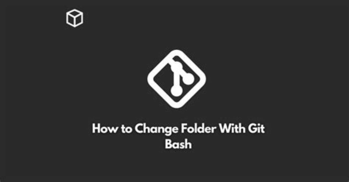 How to Change Folder with Git Bash?