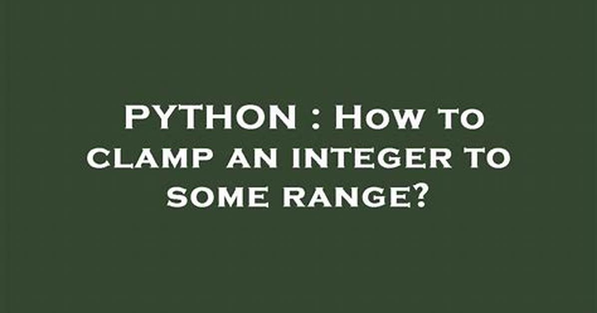 How to Clamp an Integer to Some Range?