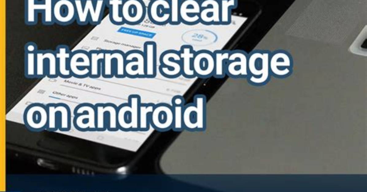 How to Clear Internal Storage on Android?