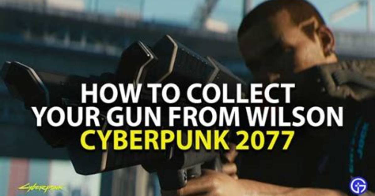 How to Collect Your Gun from Wilson in Cyberpunk 2077