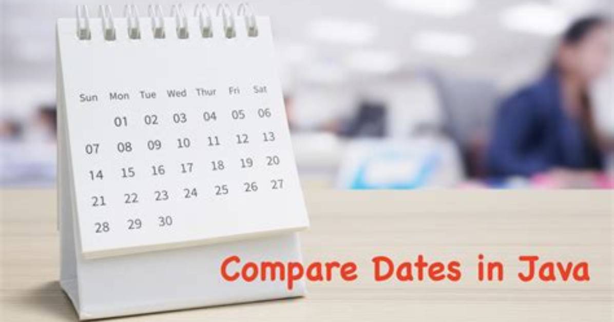 How to Compare Dates in Java? [Duplicate]