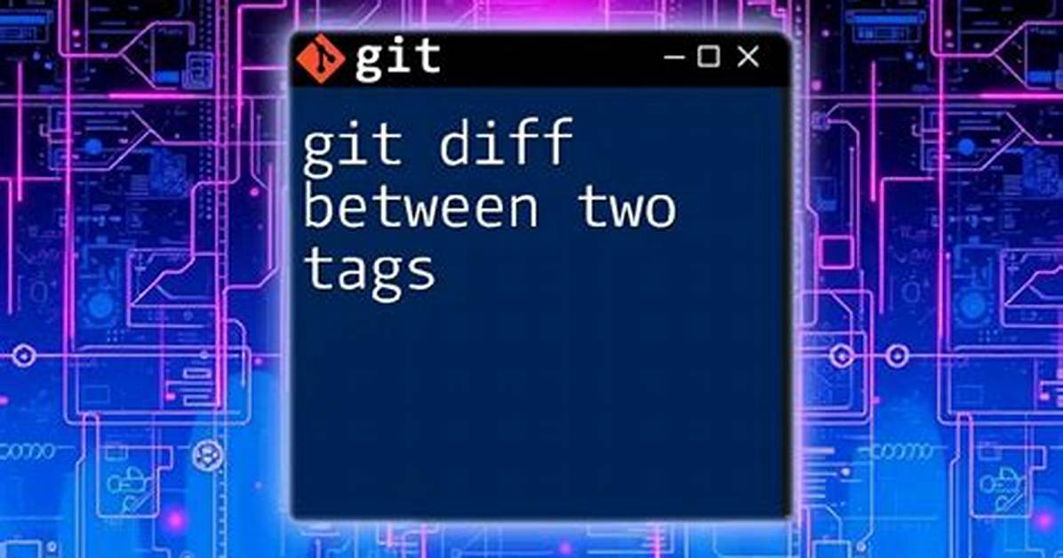 How to Compare Two Tags with Git?