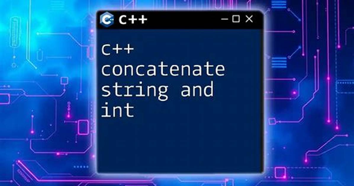 How to Concatenate a Std: :String and an Int