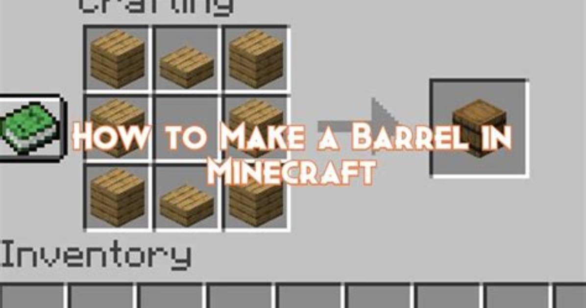 How to Craft a Barrel in Minecraft