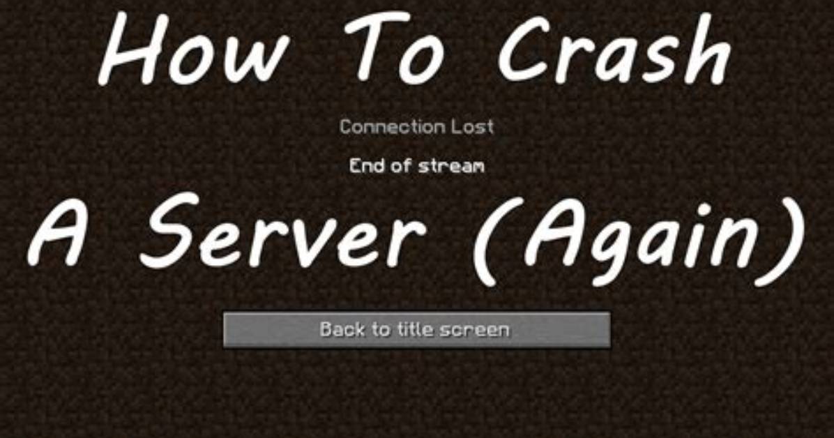 How to Crash a Minecraft Server