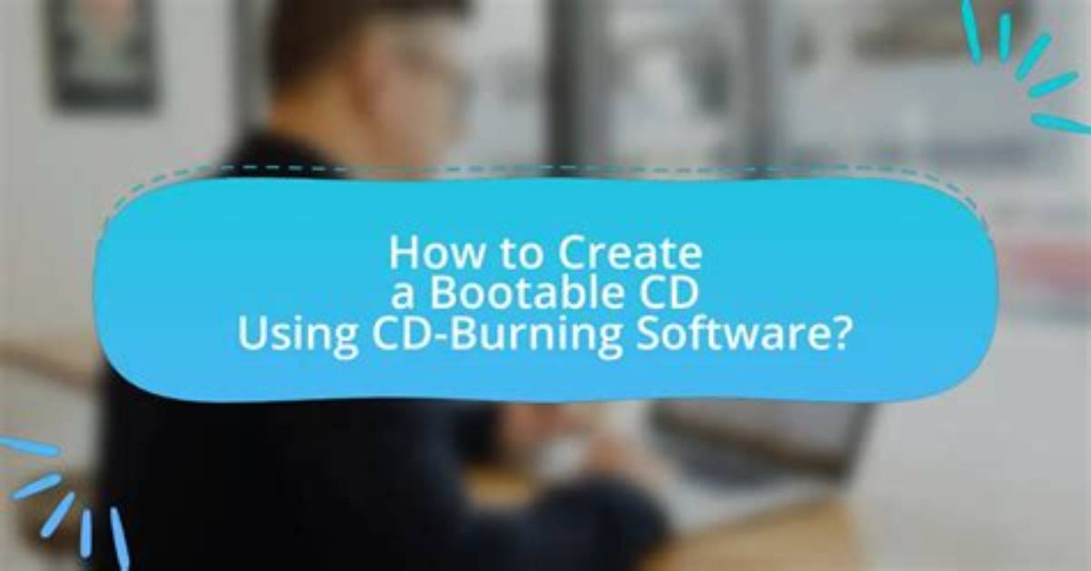 How to Create a Bootable Cd Using Windows 7