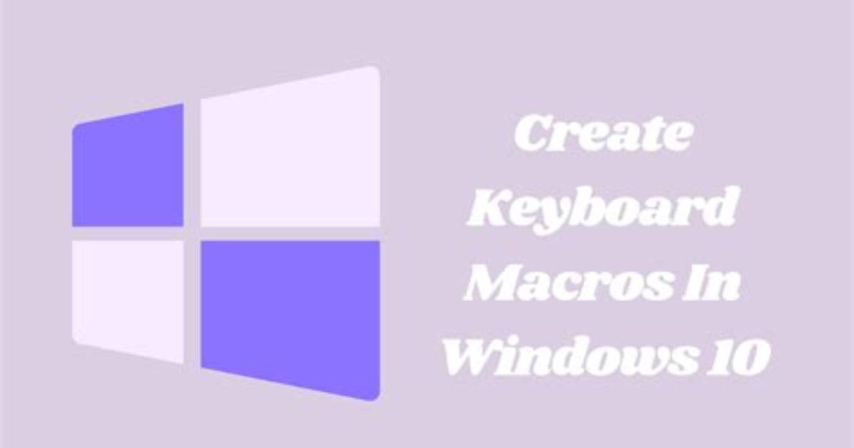 How to Create a Keyboard Macro Windows 7