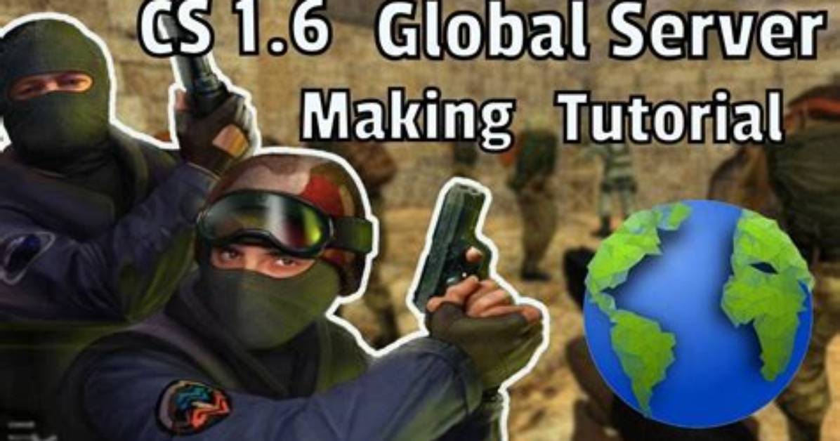 How to Create Cs 1.6 Server on Internet