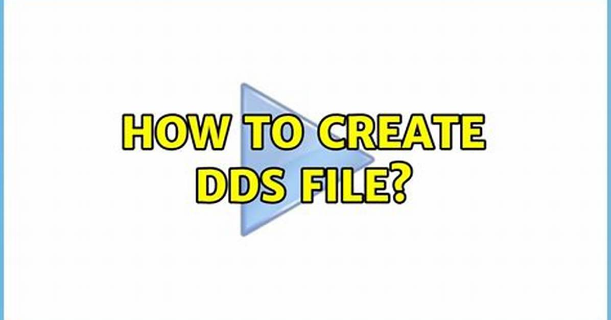 How to Create Dds File?