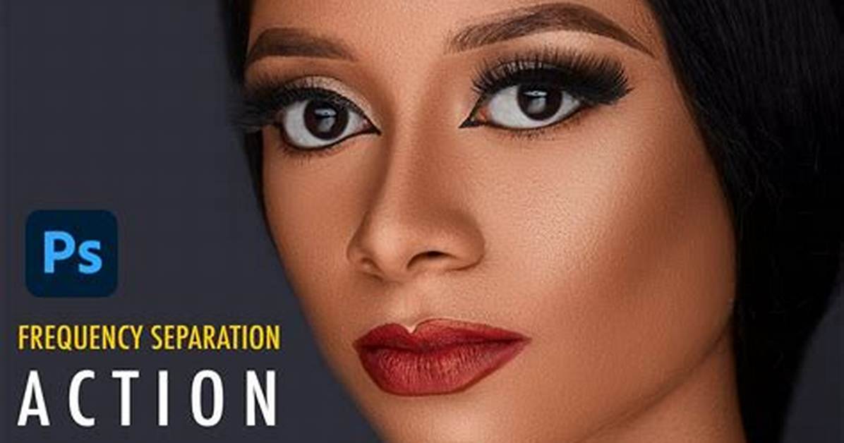 How to Create Frequency Separation Action in Photoshop