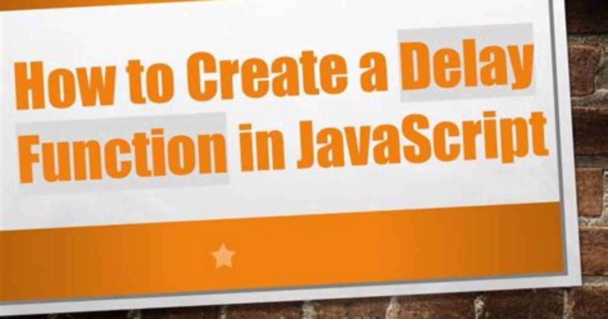 How to Create Javascript Delay Function [Duplicate]