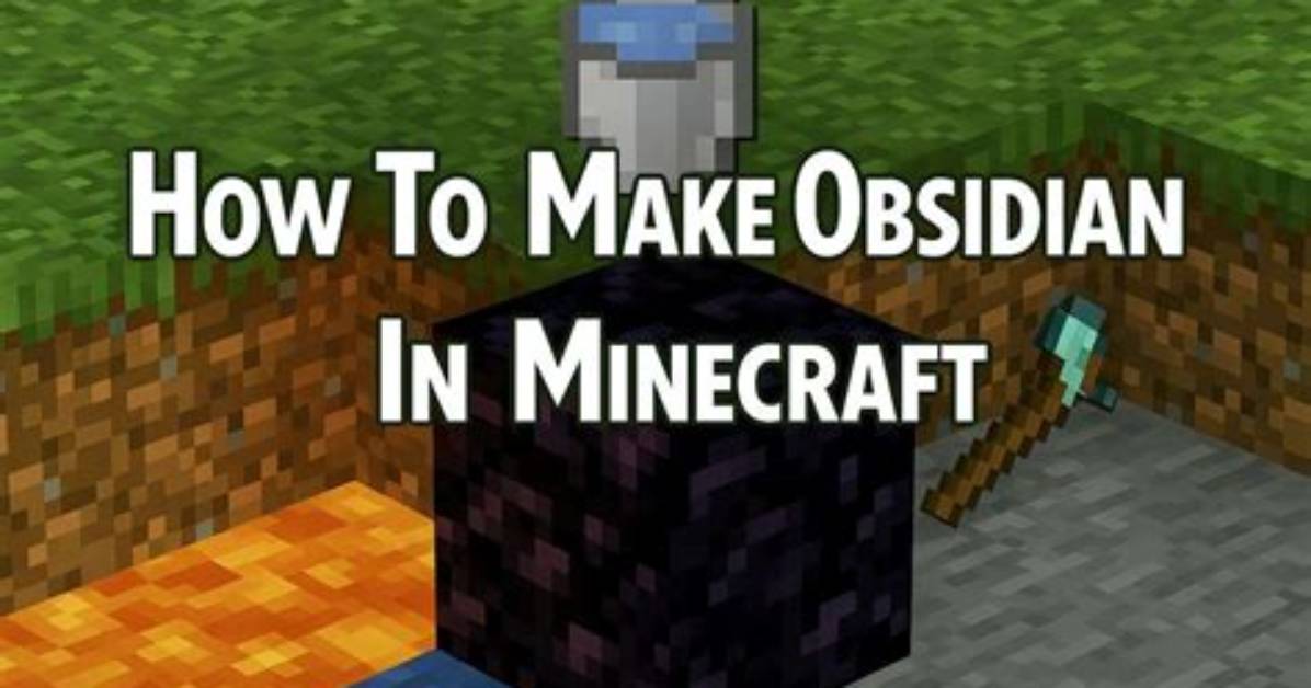 How to Create Obsidian in Minecraft