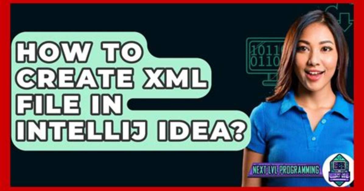 How to Create Xml File in Intellij Idea