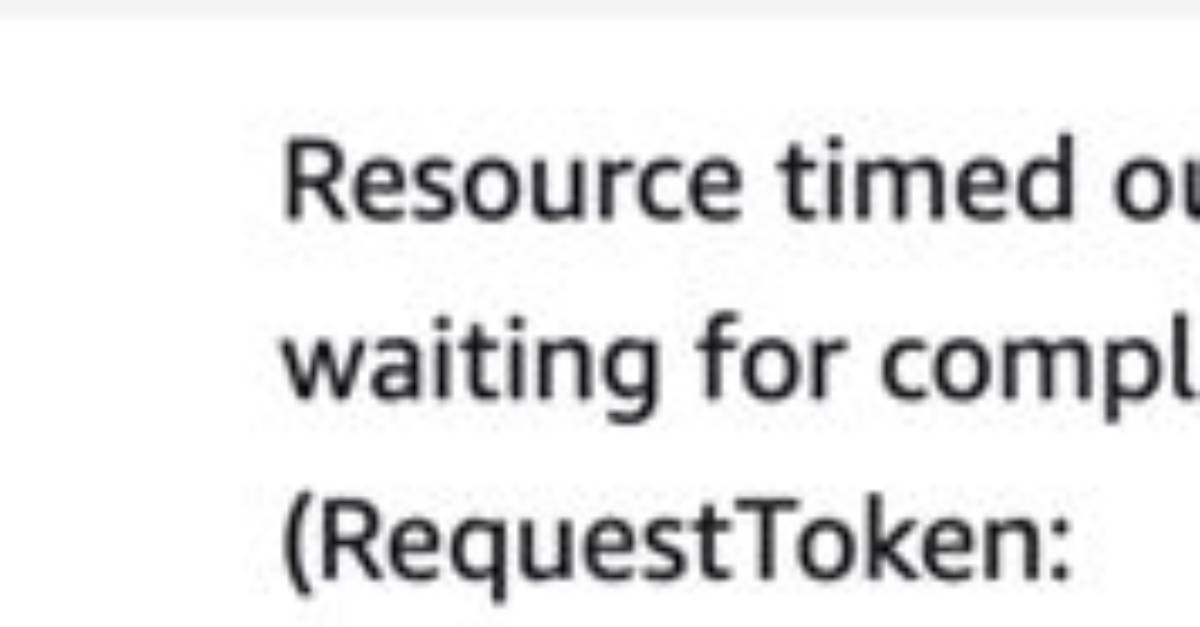 How to Debug "Resource Creation Timed out Waiting for Completion" in Aws Cloudformation?
