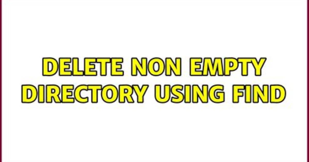 How to Delete a Non-Empty Directory in Terminal?