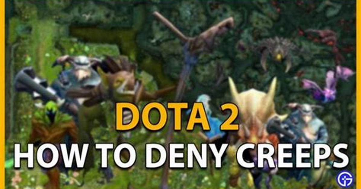 How to Deny in Dota 2 (2022)?