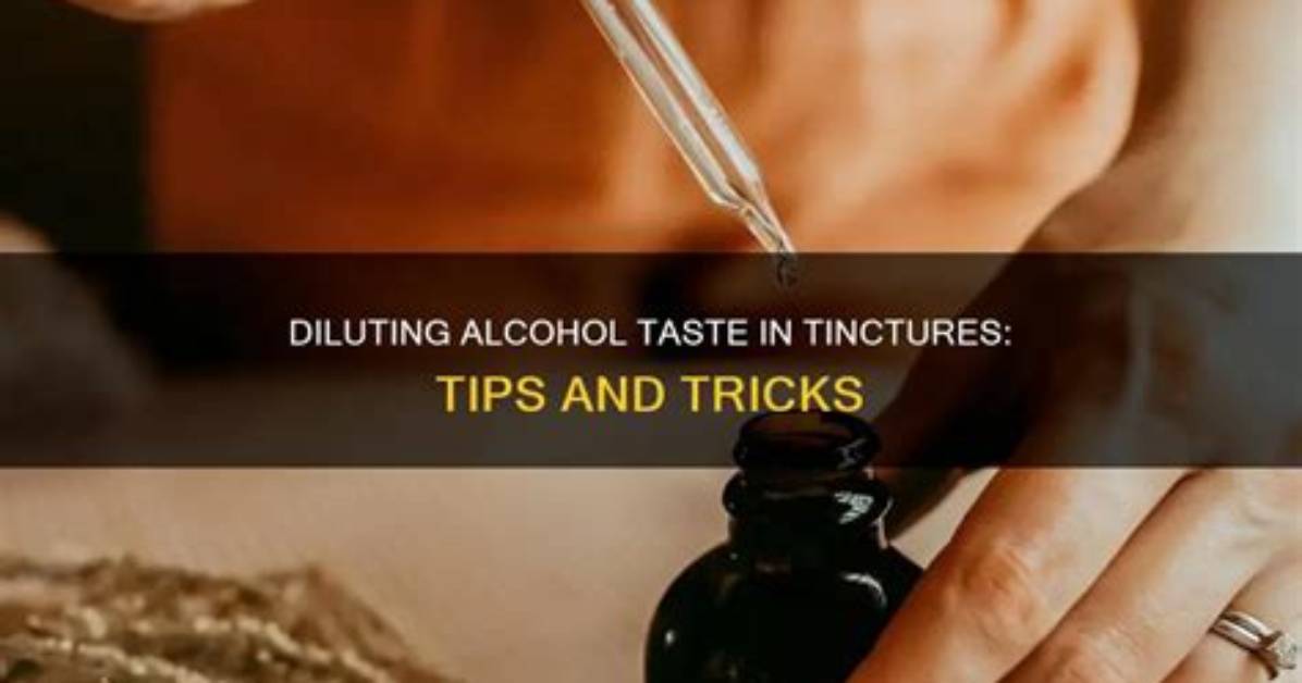 How to Dilute Tinctures?