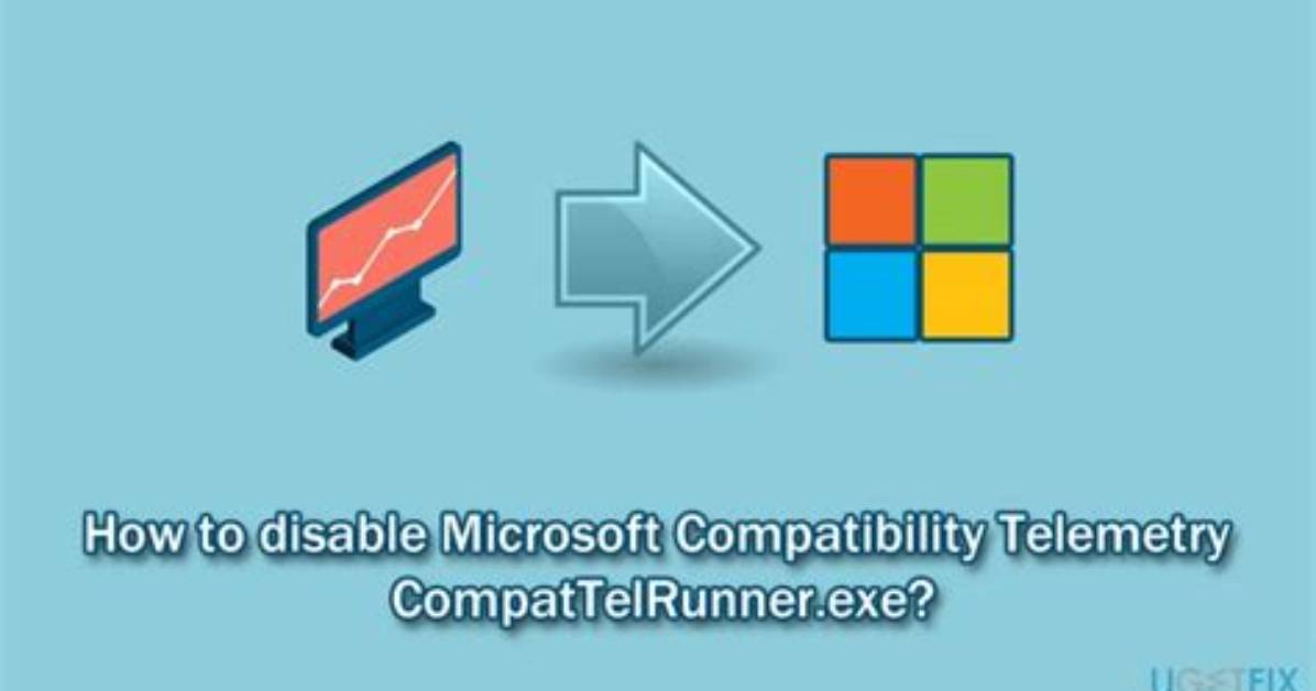 How to Disable Compattelrunner. Exe (Microsoft Compatibility Telemetry)
