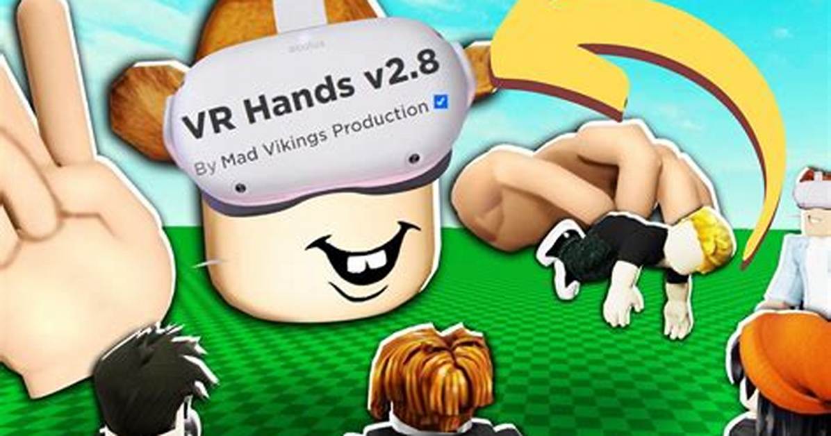 How to Do Vr Hands in Roblox