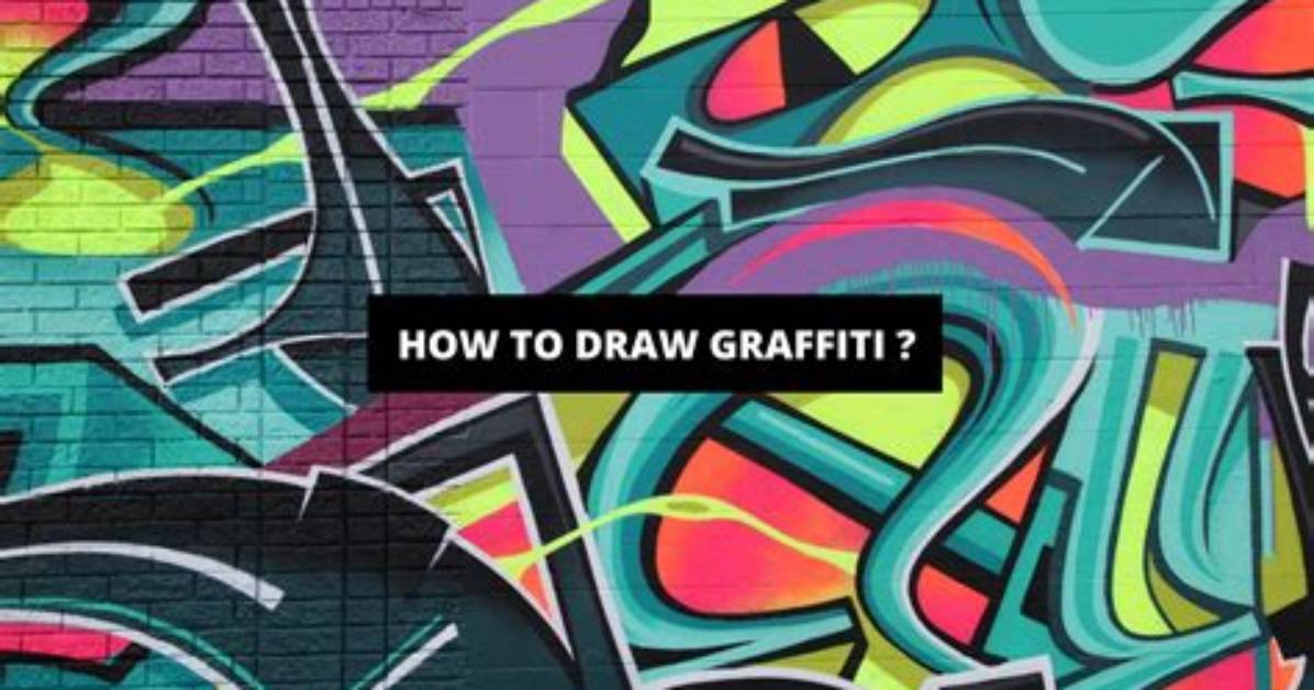 How to Draw Graffiti?
