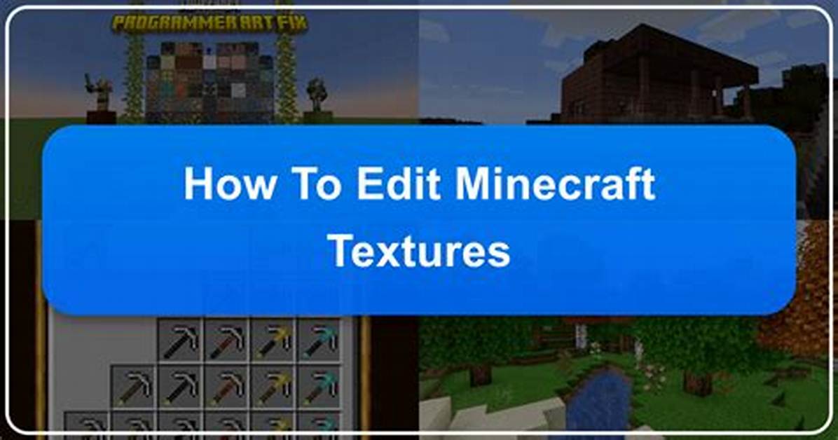 How to Edit Minecraft Textures