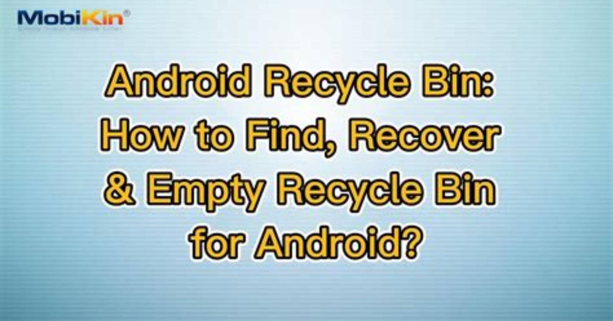 How to Empty Recycle Bin on Android Phone?