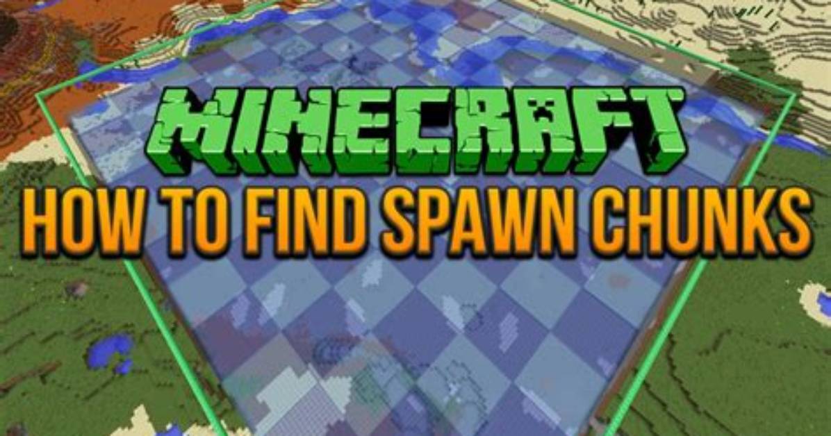 How to Find Spawn Chunks in Minecraft