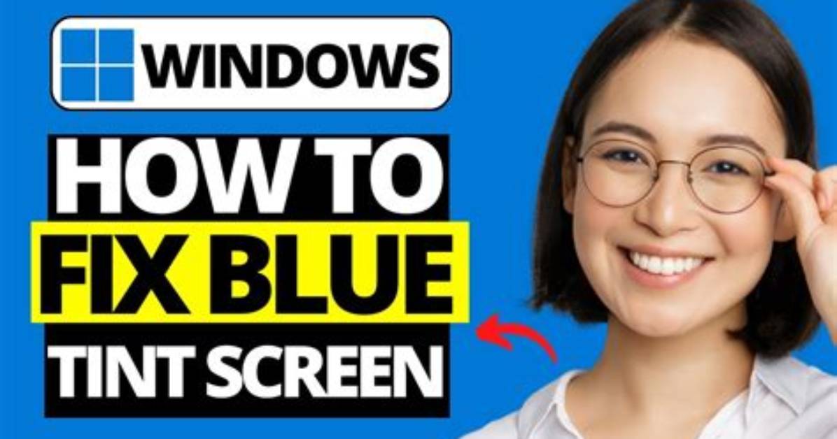 How to Fix Blue Tinted Computer Screen?