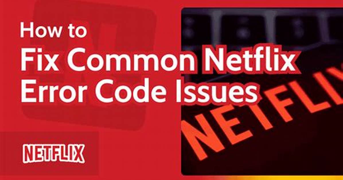 How to Fix Common Netflix Errors on Microsoft Edge?