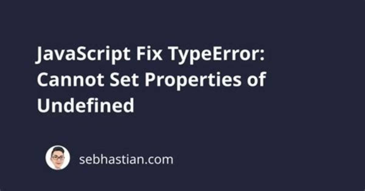 How to Fix "Error Typeerror: Cannot Set Property 'Id' of Undefined "