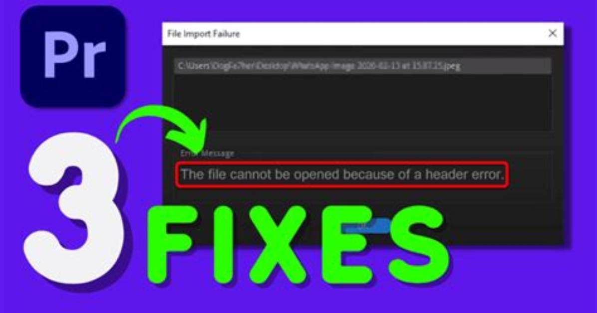 How to Fix Header Error in Premiere Pro