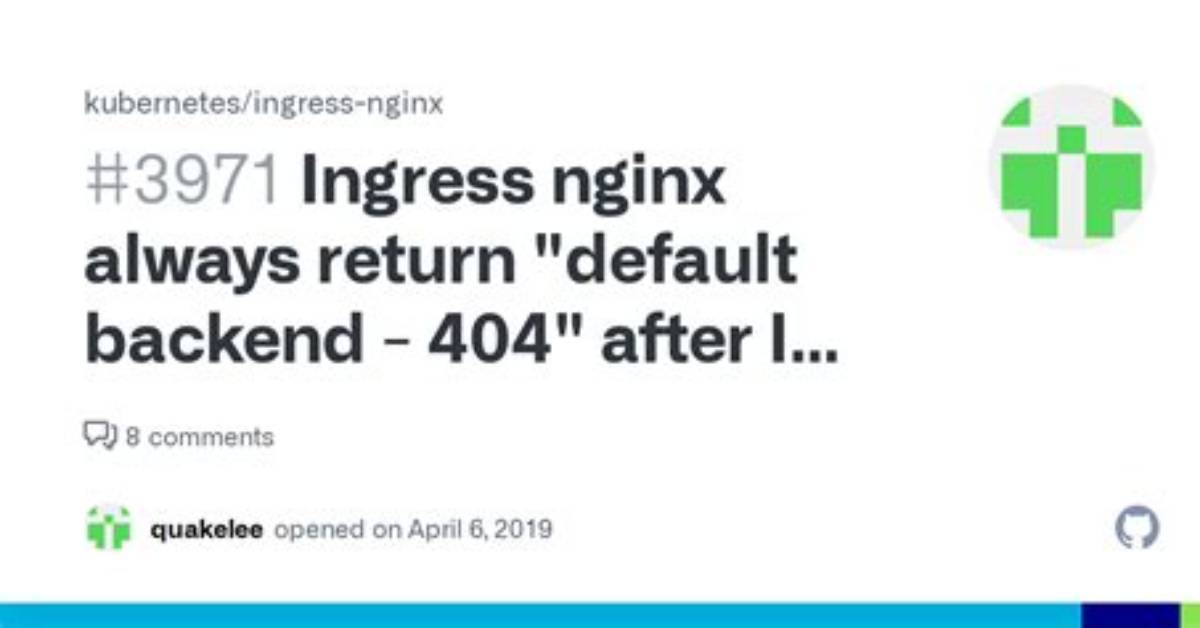 How to Fix Ingress 404 Default Backend
