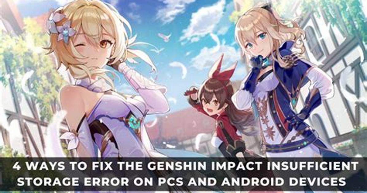 How to Fix Insufficient Storage in Genshin Impact