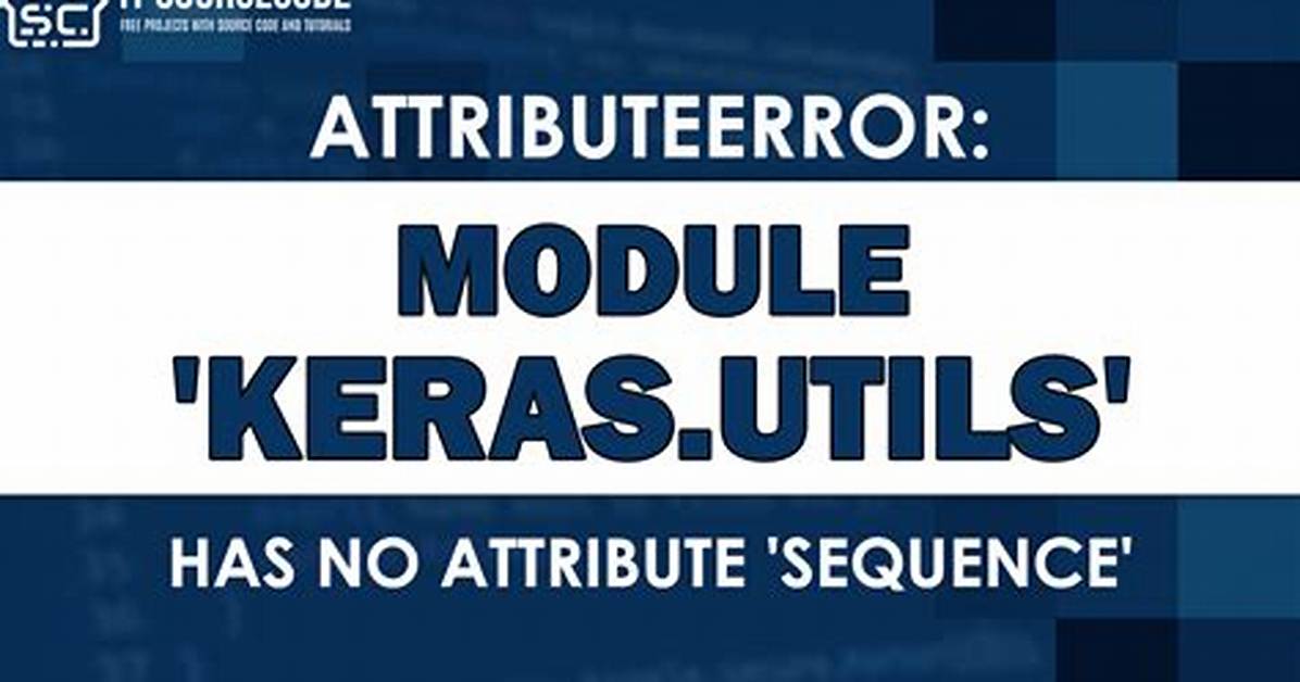 How to Fix It? Attributeerror: Module 'Keras. Preprocessing. Image' Has No Attribute 'Load_Img'