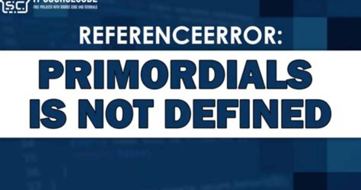 How to Fix "Referenceerror: Primordials Is Not Defined" in Node. Js