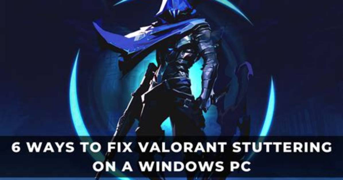How to Fix Stuttering in Valorant