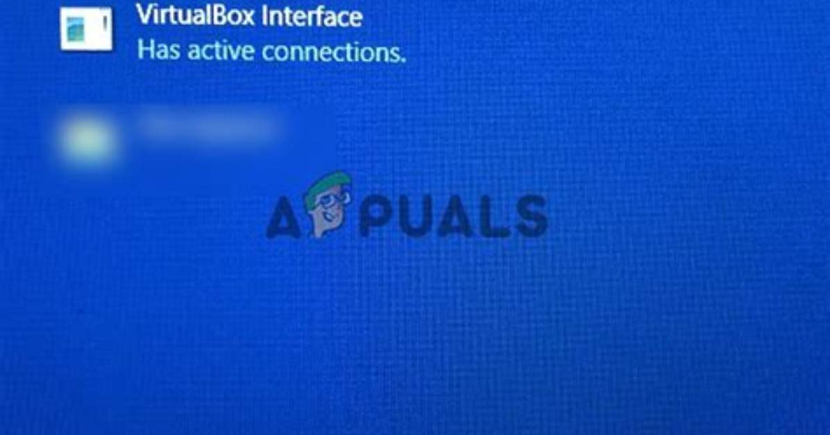 How to Fix "Virtualbox Interface Has Active Connections" Error in Windows?