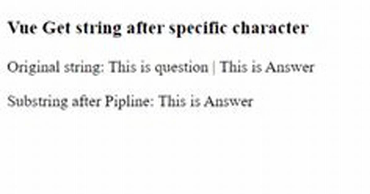 How to Get a String After a Specific Substring?