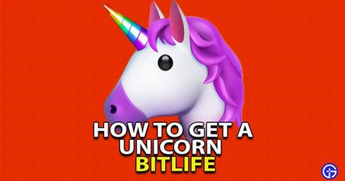 How to Get a Unicorn in Bitlife
