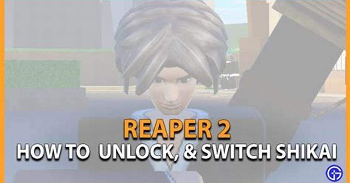 How to Get, Activate, Switch Reaper 2 Shikai & Rarity Chance