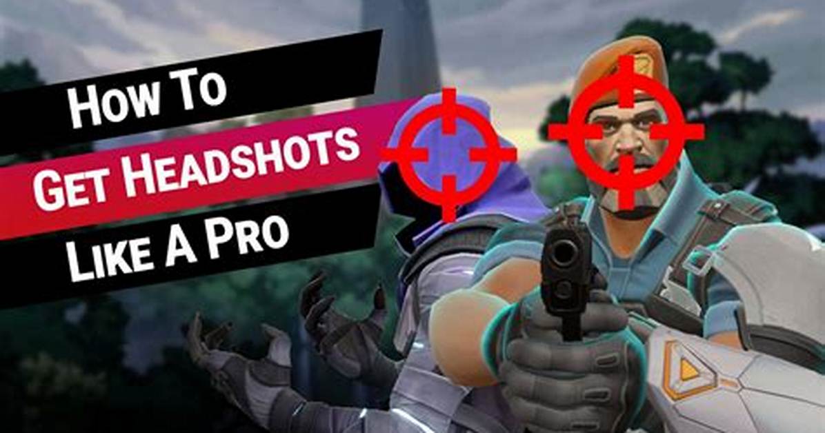 How to Get Headshots in Valorant