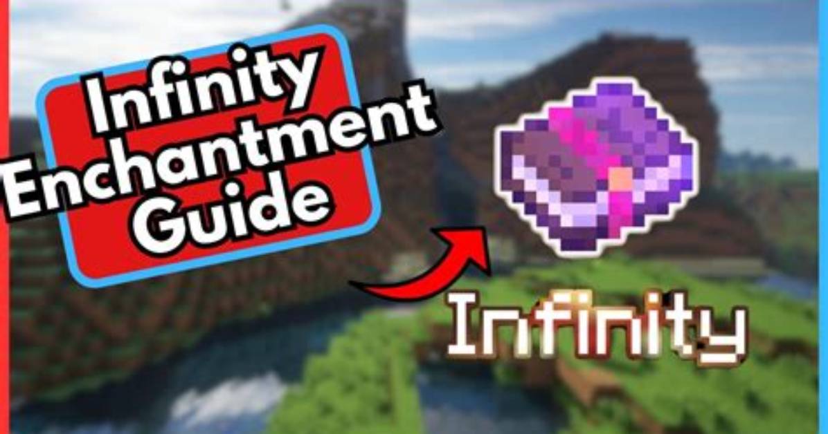 How to Get Infinity Enchantment Minecraft