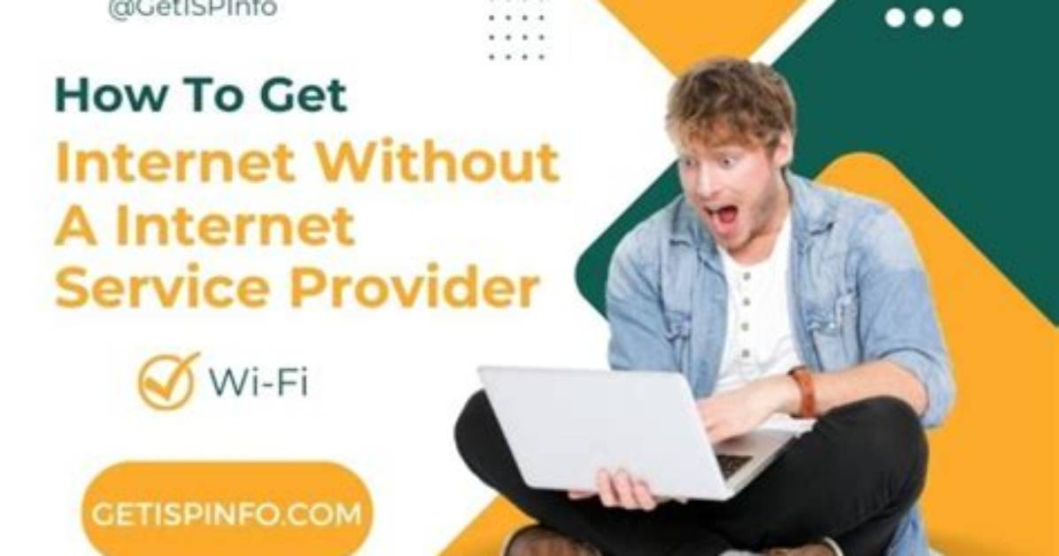 How to Get Internet Without a Provider