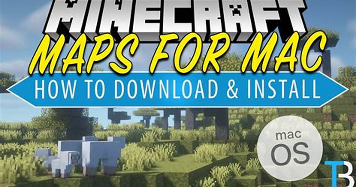 How to Get Minecraft Maps on Mac
