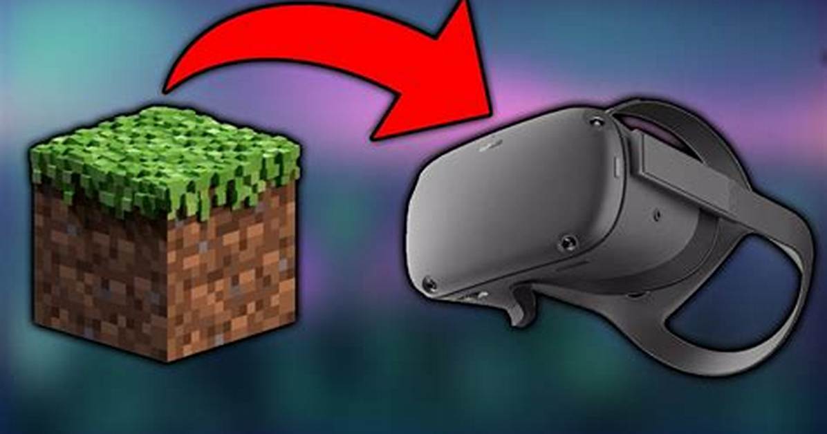 How to Get Minecraft Vr on Oculus Quest 2